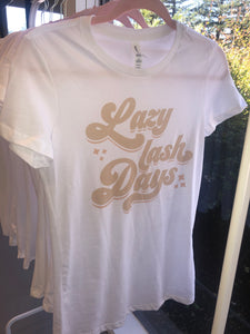 Lazy Lash Days T-shirts